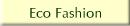 Eco Fashion
